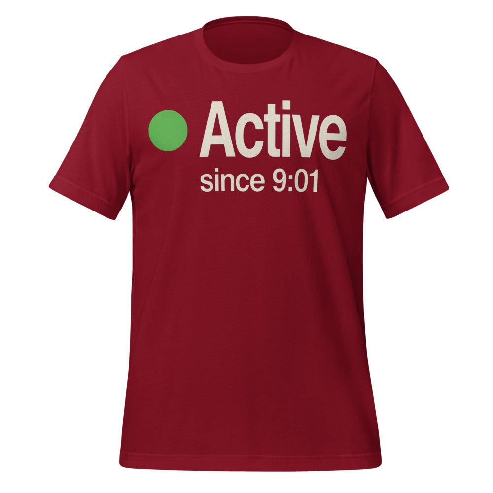 Active Since 9:01 presence status unisex t-shirt — Cardinal, front