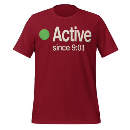 Active Since 9:01 presence status unisex t-shirt — Cardinal, front