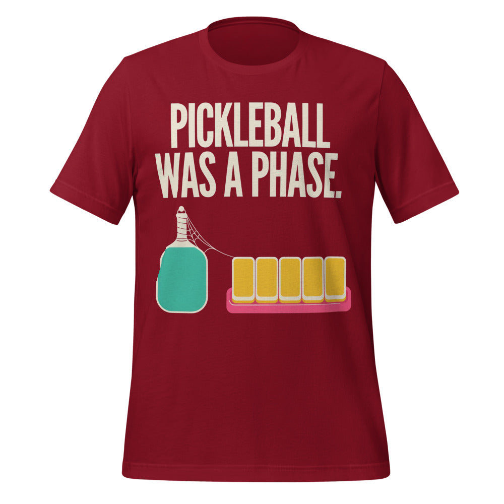 Pickleball Was A Phase funny mahjong tee — Cardinal, front