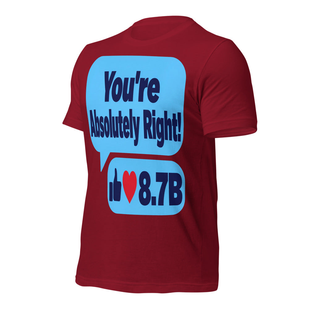 You're Absolutely Right AI unisex t-shirt — Cardinal, front-right