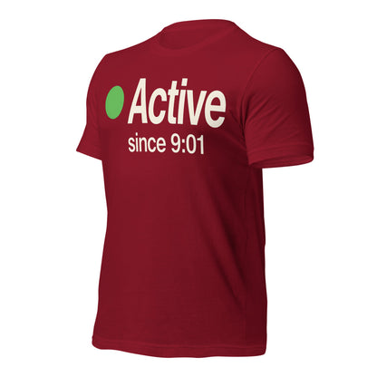 Active Since 9:01 presence status unisex t-shirt — Cardinal, front-right