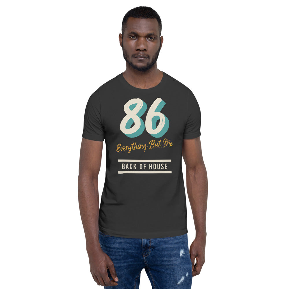 86 Everything But Me line cook back of house t-shirt — Dark Grey, on model