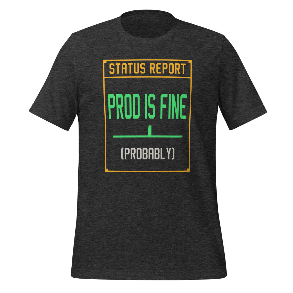 Prod Is Fine programmer tee — Dark Grey Heather, front