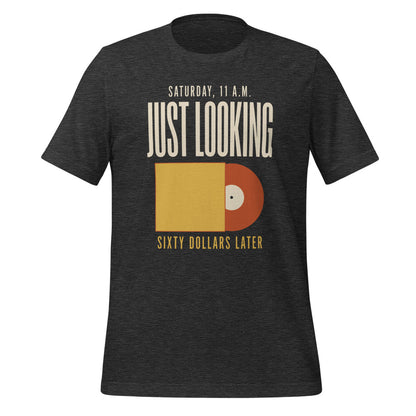 Just Looking Sixty Dollars Later vinyl record tee — Dark Grey Heather, front