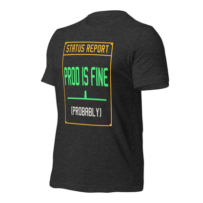 Prod Is Fine programmer tee — Dark Grey Heather, front-right