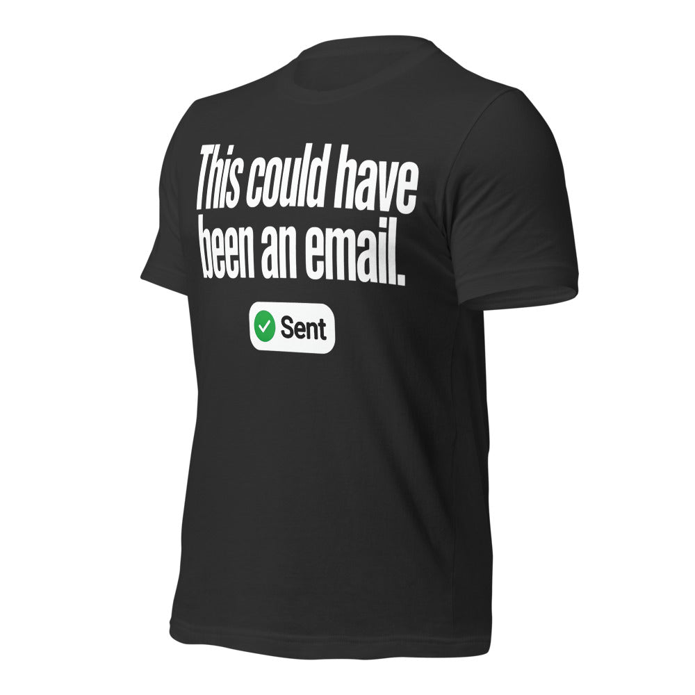 This Could Have Been An Email unisex t-shirt — Dark Grey, front-right