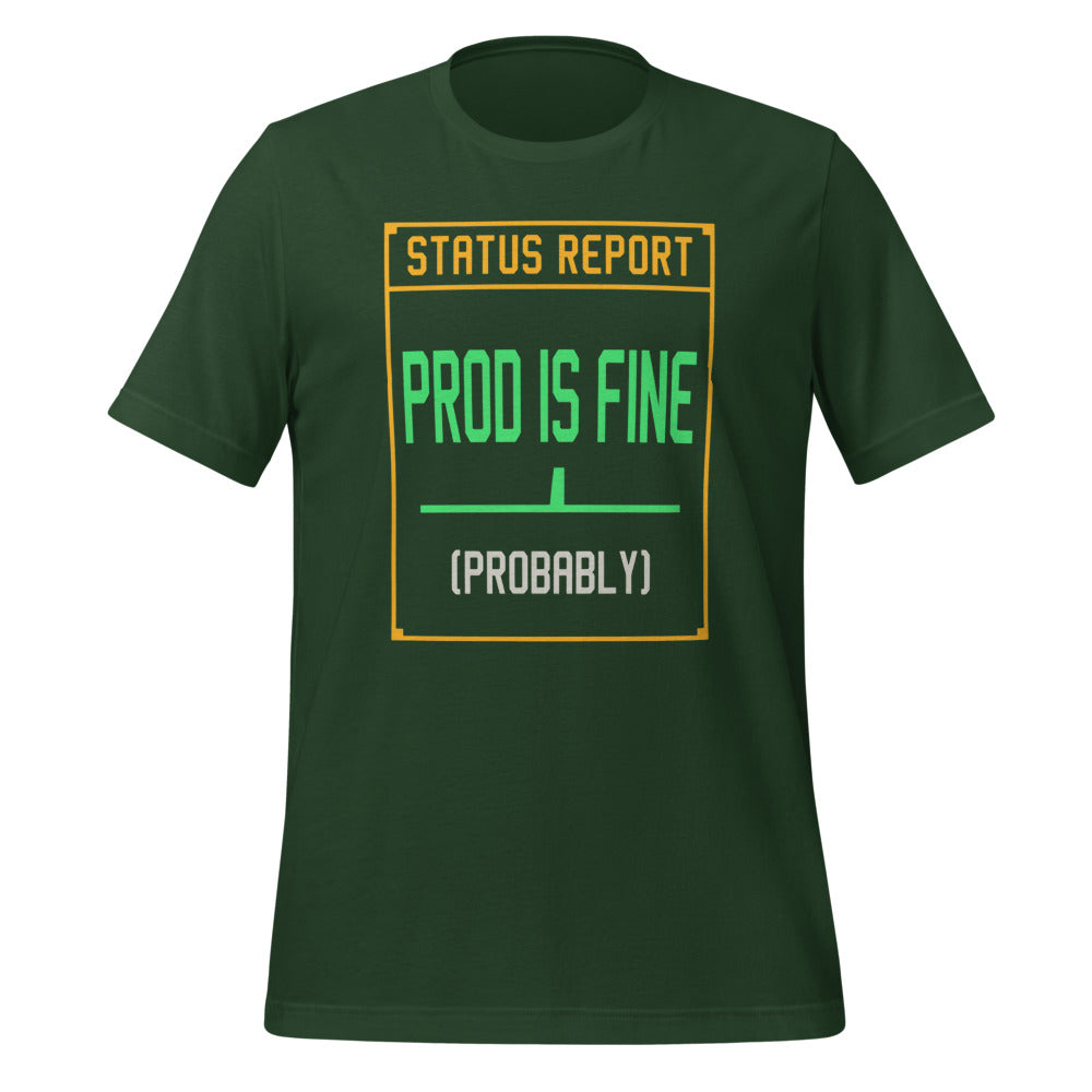 Prod Is Fine programmer tee — Forest, front