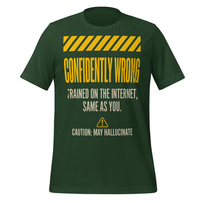Confidently Wrong AI hazard-label unisex t-shirt — Forest, front