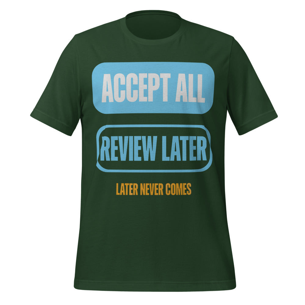 Accept All Review Later tee — Forest, front