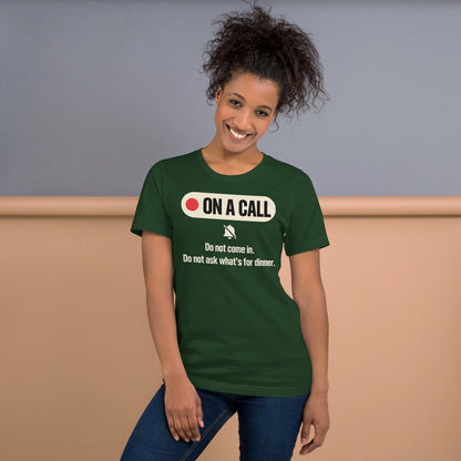 On A Call do not disturb status unisex t-shirt — Forest, on model