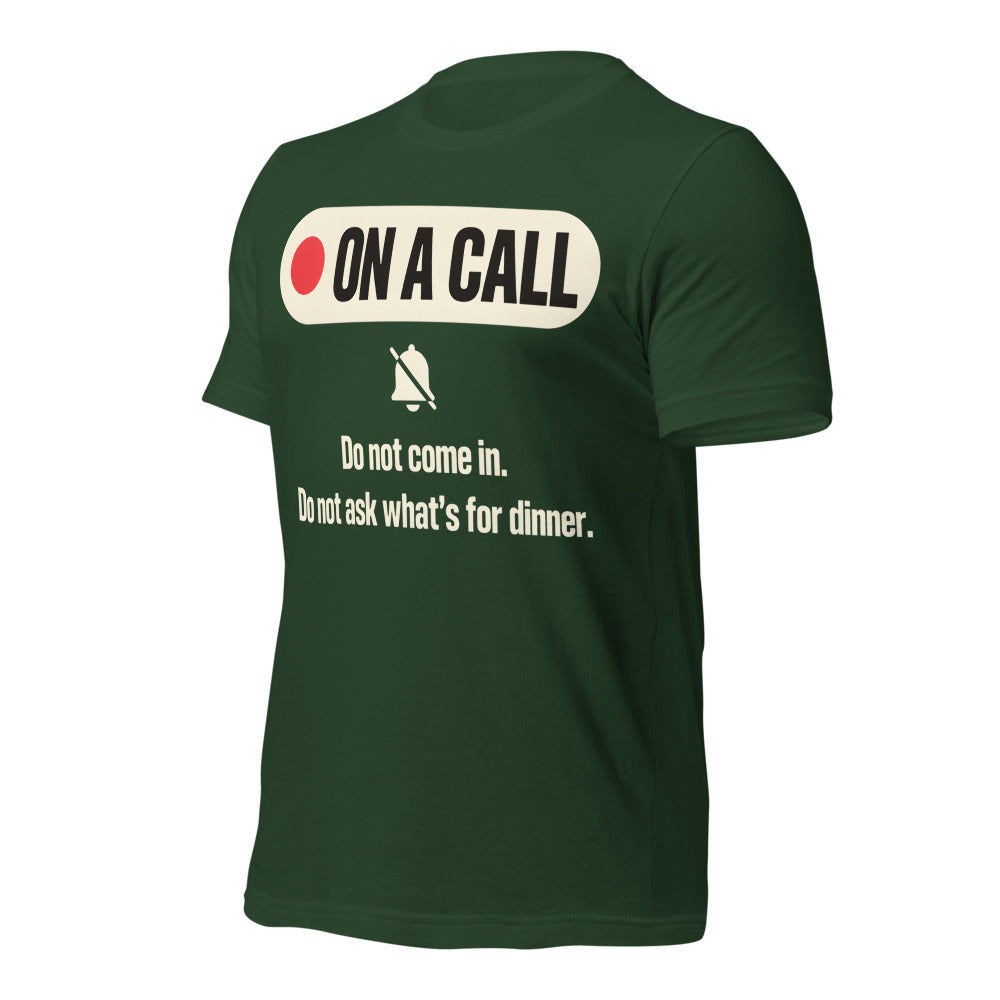 On A Call do not disturb status unisex t-shirt — Forest, front-right
