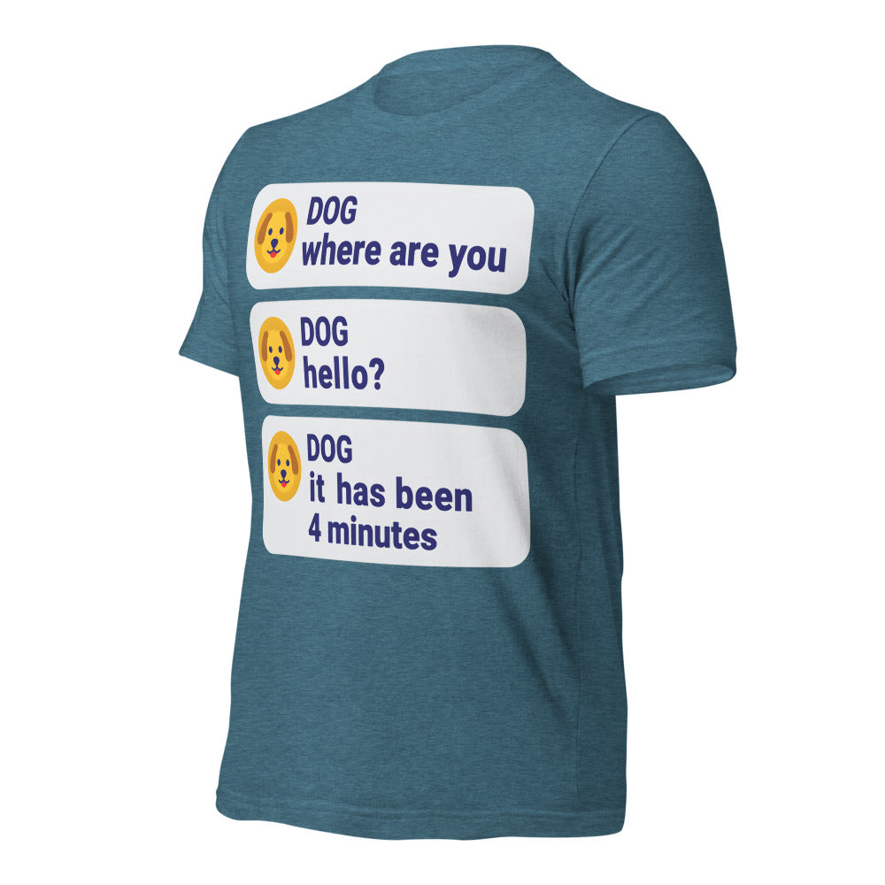 It Has Been 4 Minutes funny dog dad tee — Heather Deep Teal, front-right