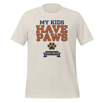 My Kids Have Paws funny dog mom tee — Heather Dust, front