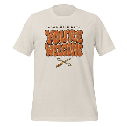 Funny hairstylist Good Hair Day You're Welcome tee — Heather Dust, front