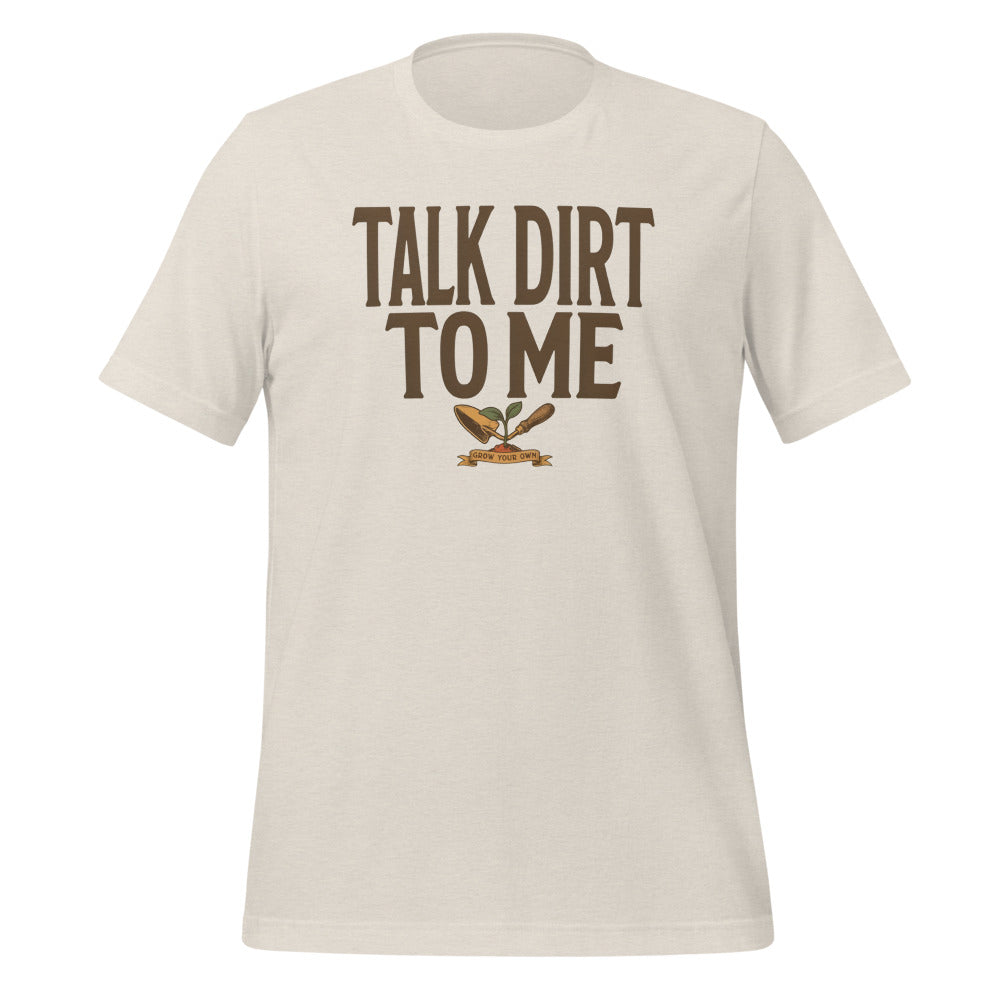 Talk Dirt To Me funny gardening tee — Heather Dust, front