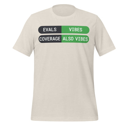 Eval Suite Vibes agentic AI engineer tee — Heather Dust, front