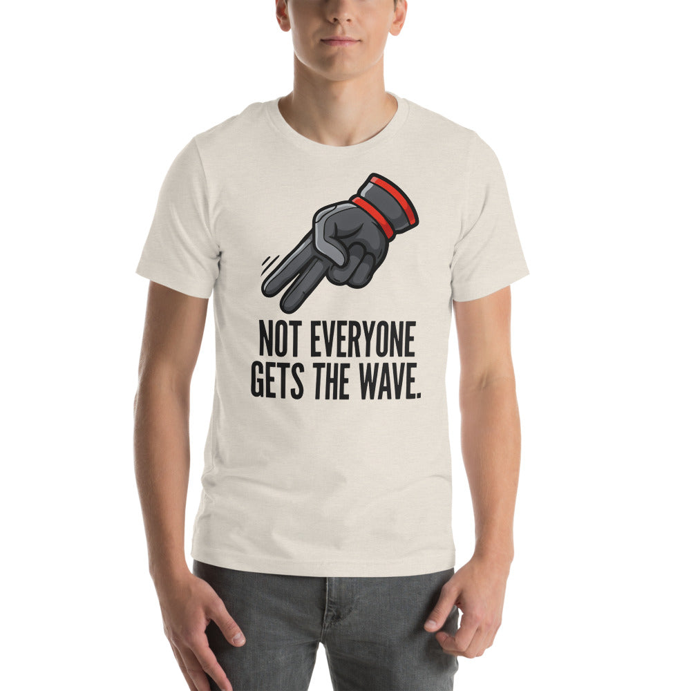 Not Everyone Gets The Wave biker wave motorcycle tee — Heather Dust, on model