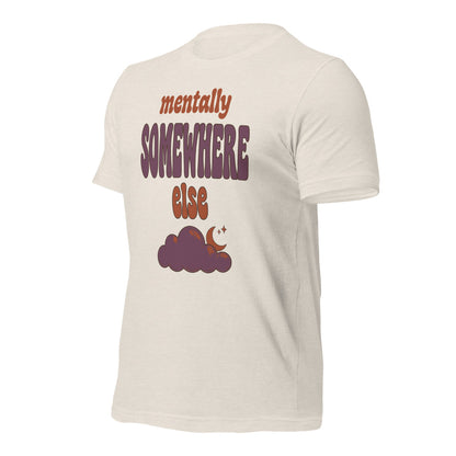 Mentally Somewhere Else soft retro daydream mental health tee — Heather Dust, front-right