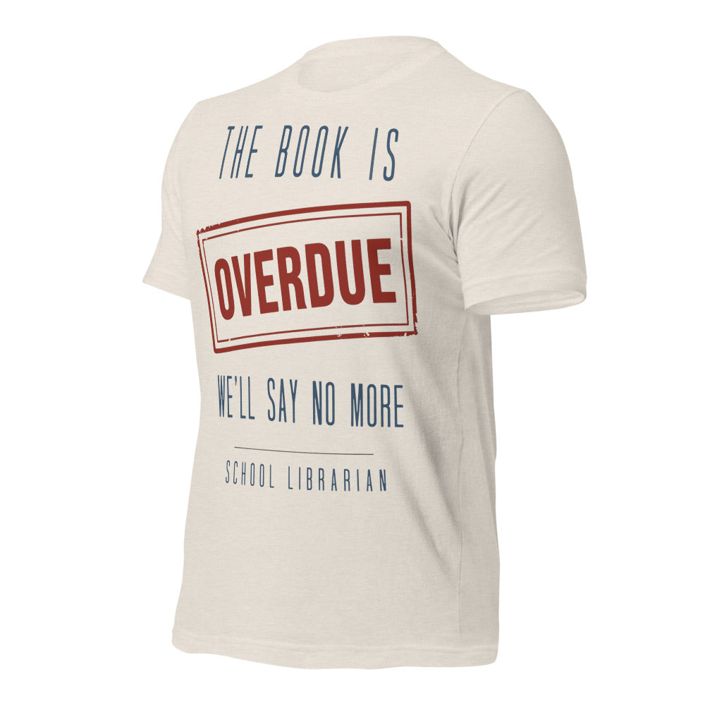 The Book Is Overdue funny school librarian t-shirt — Heather Dust, front-right