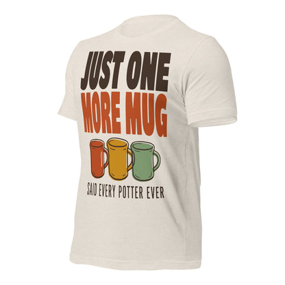 Just One More Mug funny pottery t-shirt — Heather Dust, front-right
