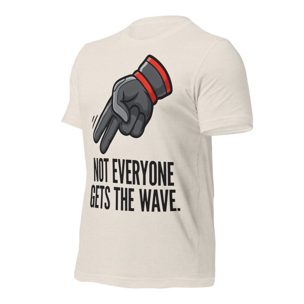 Not Everyone Gets The Wave biker wave motorcycle tee — Heather Dust, front-right