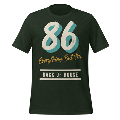 86 Everything But Me line cook back of house t-shirt — Heather Emerald, front