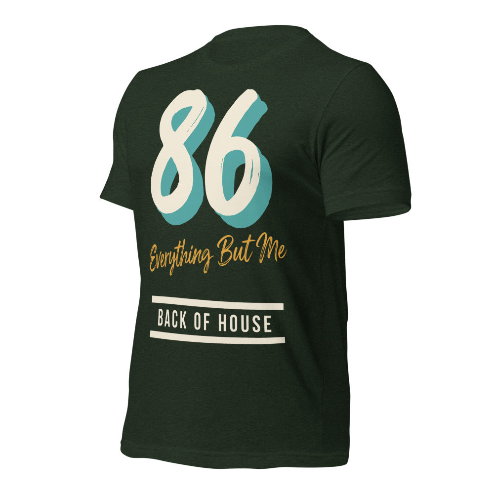 86 Everything But Me line cook back of house t-shirt — Heather Emerald, front-right