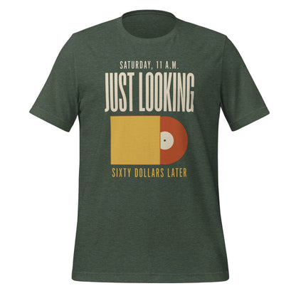 Just Looking Sixty Dollars Later vinyl record tee — Heather Forest, front