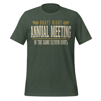 Annual Meeting of the Same Eleven Idiots funny fantasy football draft tee — Heather Forest, front