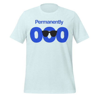 Permanently OOO out of office unisex t-shirt — Heather Ice Blue, front