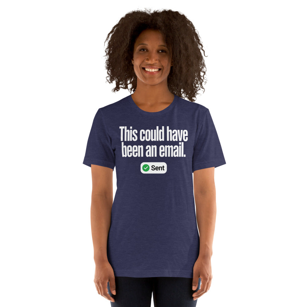 This Could Have Been An Email unisex t-shirt — Heather Midnight Navy, on model