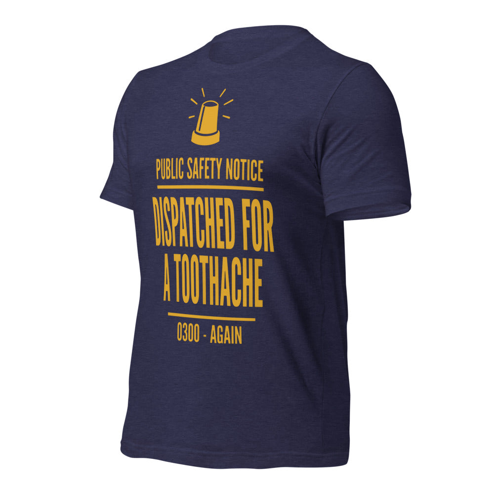 Dispatched For a Toothache funny EMS paramedic t-shirt — Heather Midnight Navy, front-right