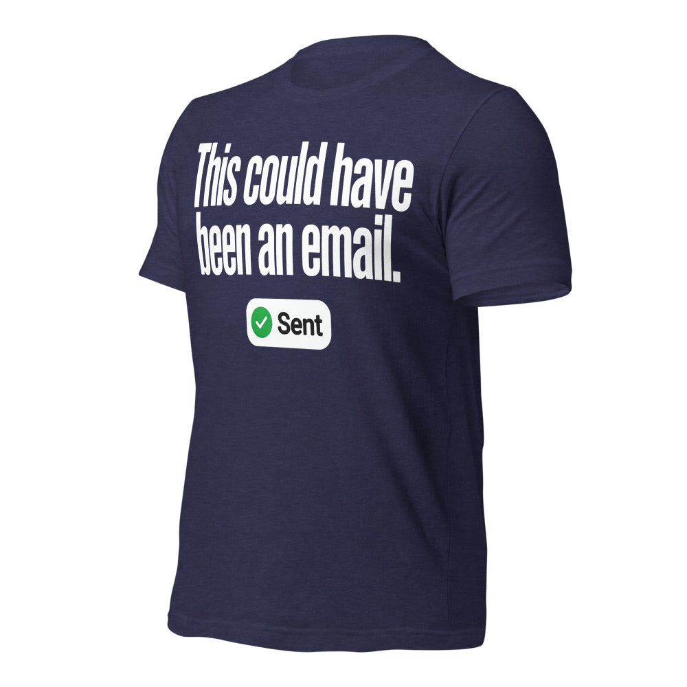 This Could Have Been An Email unisex t-shirt — Heather Midnight Navy, front-right