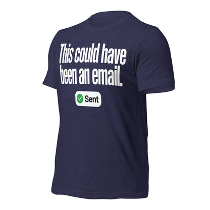 This Could Have Been An Email unisex t-shirt — Heather Midnight Navy, front-right