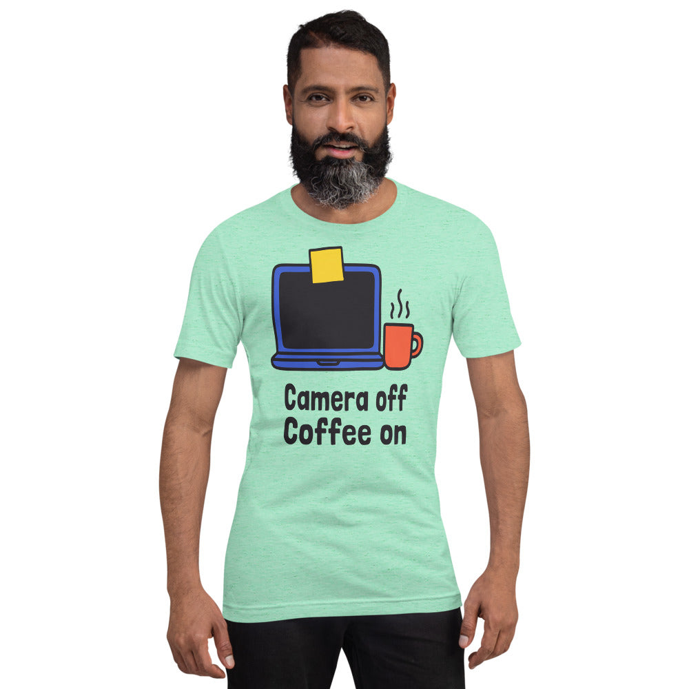 Camera Off Coffee On funny work from home unisex t-shirt — Heather Mint, on model
