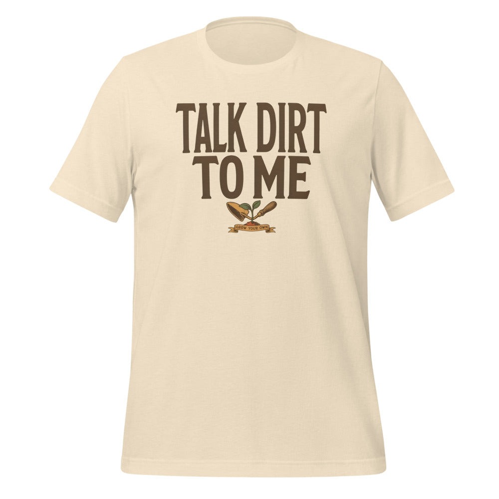 Talk Dirt To Me funny gardening tee — Heather Natural, front