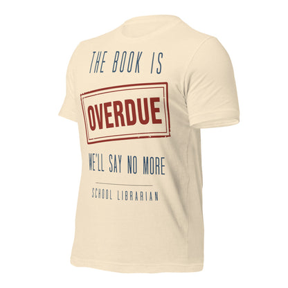 The Book Is Overdue funny school librarian t-shirt — Heather Natural, front-right