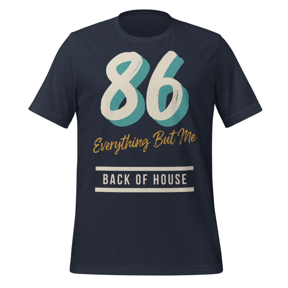 86 Everything But Me line cook back of house t-shirt — Heather Navy, front