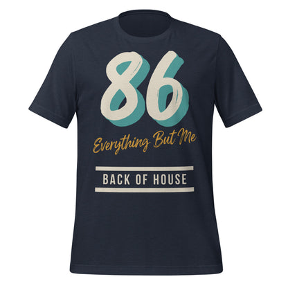 86 Everything But Me line cook back of house t-shirt — Heather Navy, front