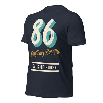 86 Everything But Me line cook back of house t-shirt — Heather Navy, front-right
