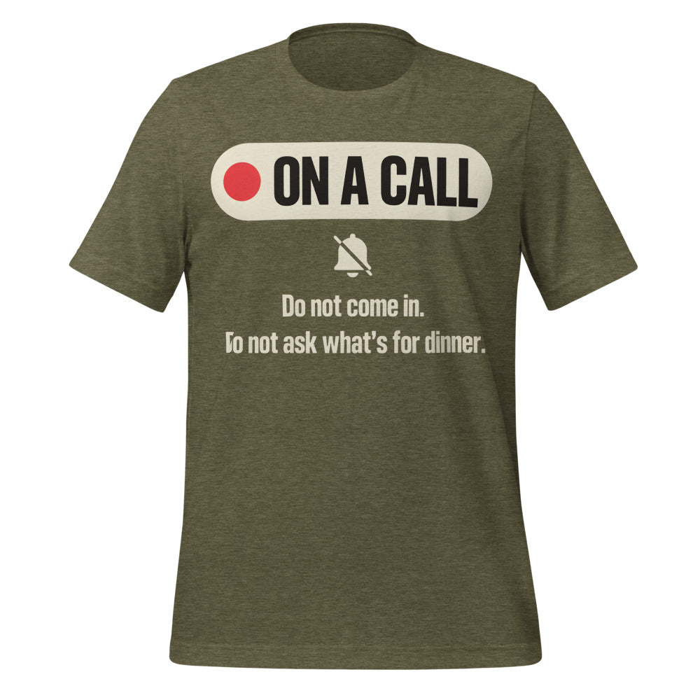 On A Call do not disturb status unisex t-shirt — Heather Olive, front
