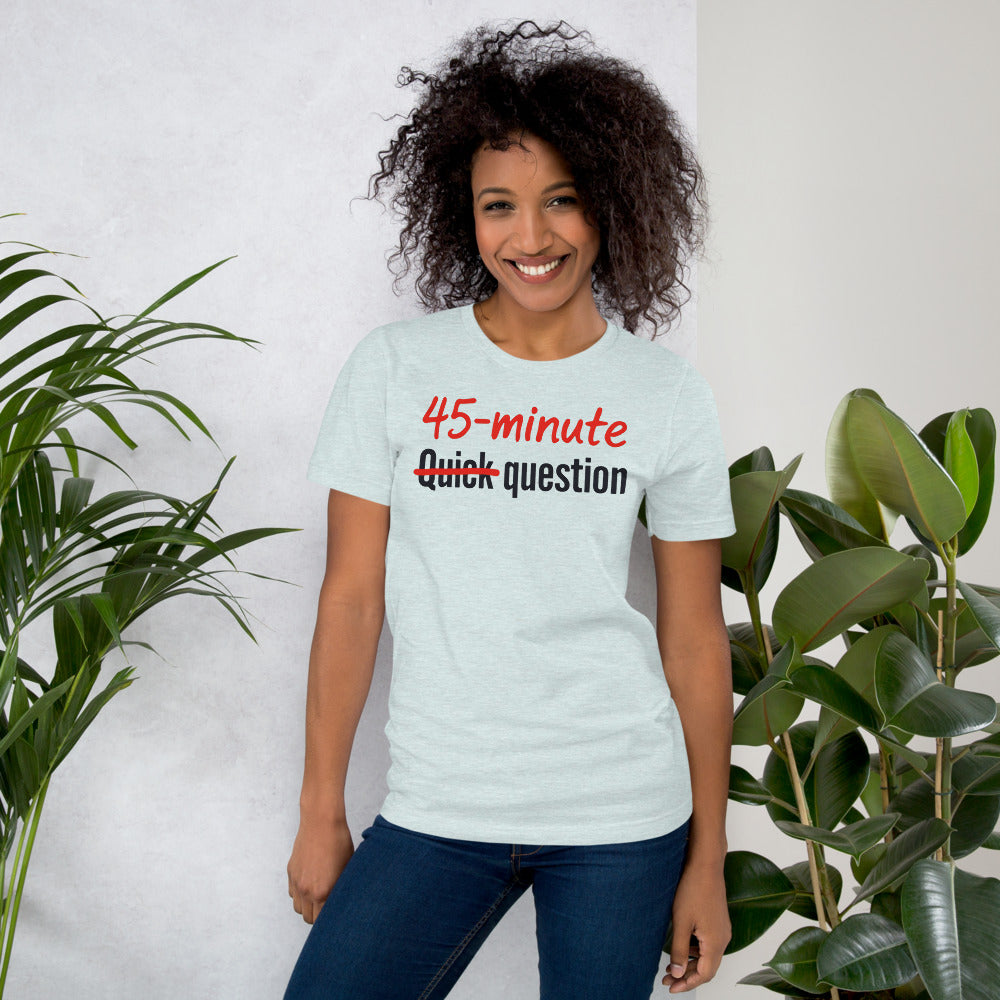 Quick Question funny work from home unisex t-shirt — Heather Prism Ice Blue, on model