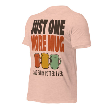 Just One More Mug funny pottery t-shirt — Heather Prism Peach, front-right