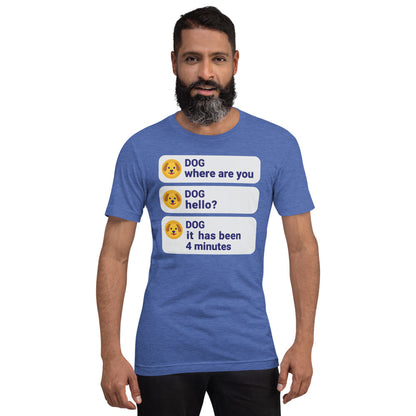 It Has Been 4 Minutes funny dog dad tee — Heather True Royal, on model