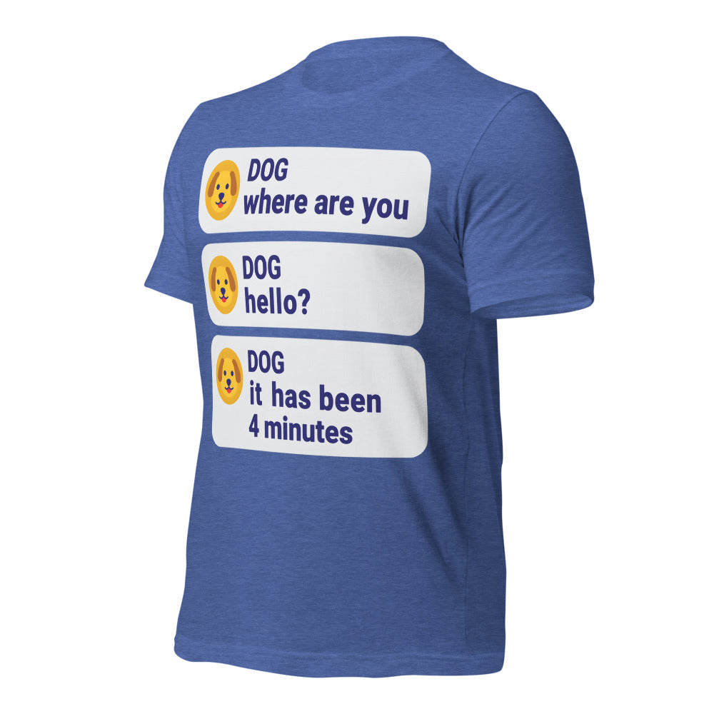 It Has Been 4 Minutes funny dog dad tee — Heather True Royal, front-right
