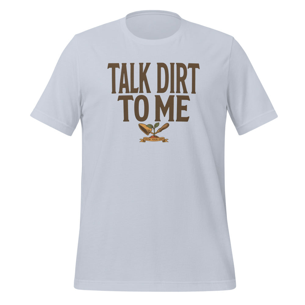 Talk Dirt To Me funny gardening tee — Light Blue, front
