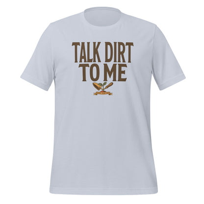 Talk Dirt To Me funny gardening tee — Light Blue, front