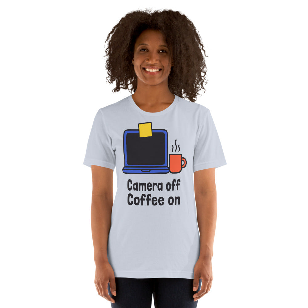 Camera Off Coffee On funny work from home unisex t-shirt — Light Blue, on model