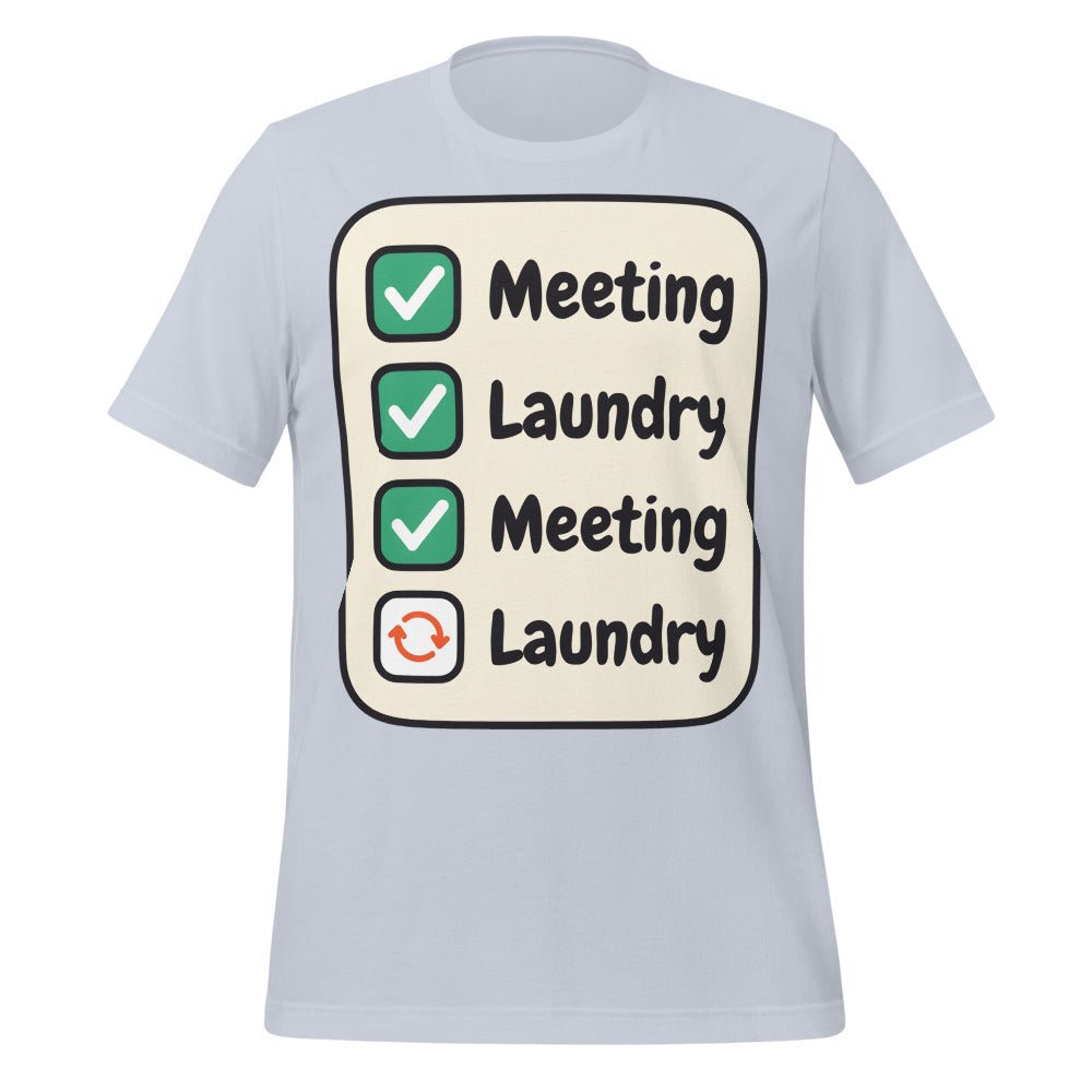 Meeting Laundry funny work from home unisex t-shirt — Light Blue, front