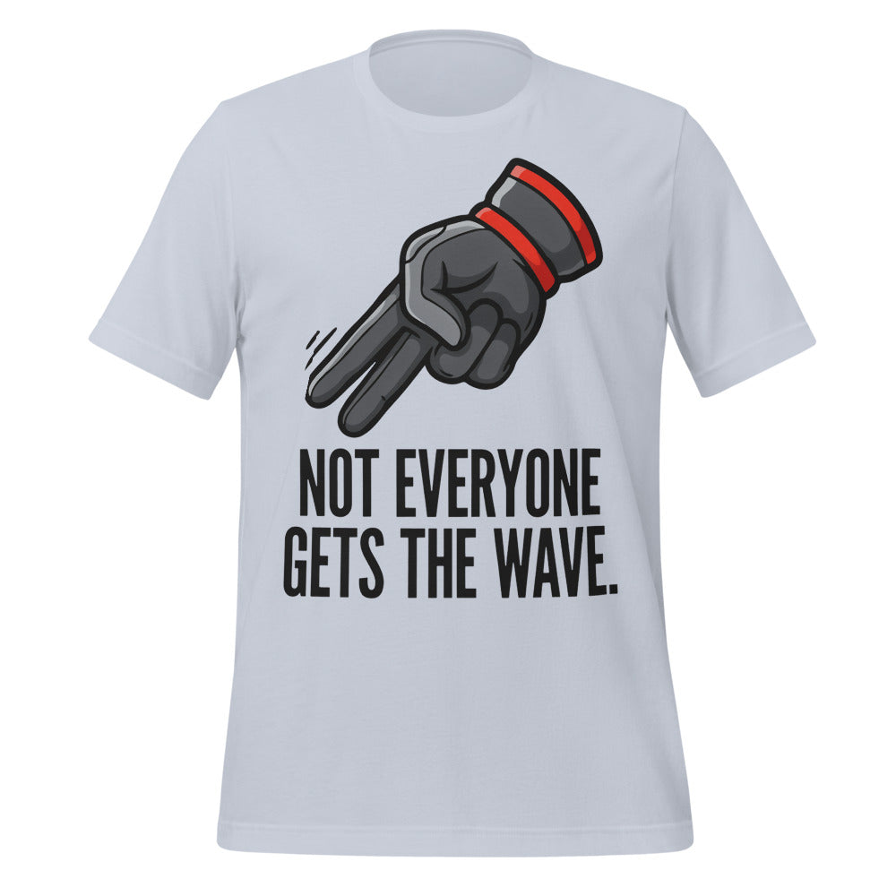 Not Everyone Gets The Wave biker wave motorcycle tee — Light Blue, front